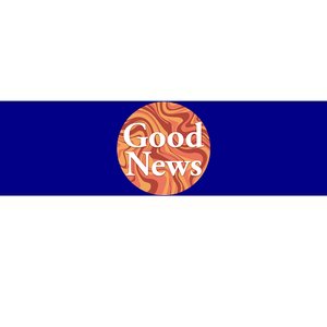 Good News Bumper Sticker