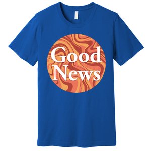 Good News Premium T-Shirt