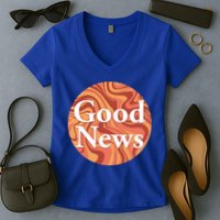 Good News Women's V-Neck T-Shirt