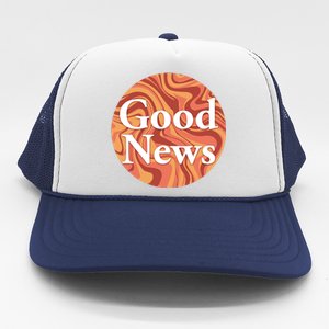 Good News Trucker Hat