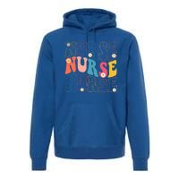 Groovy Nurse Gift School Nurse Rn Icu Er Pediatric Gift Premium Hoodie