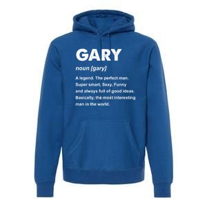 Gary Name Gift Premium Hoodie