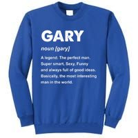 Gary Name Gift Tall Sweatshirt