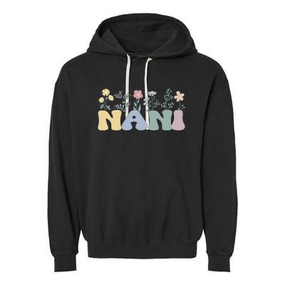 Groovy Nani Grandmother Flowers Nani Grandma Garment-Dyed Fleece Hoodie