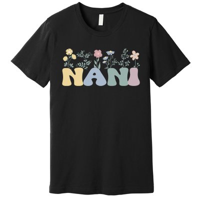 Groovy Nani Grandmother Flowers Nani Grandma Premium T-Shirt