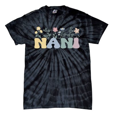 Groovy Nani Grandmother Flowers Nani Grandma Tie-Dye T-Shirt