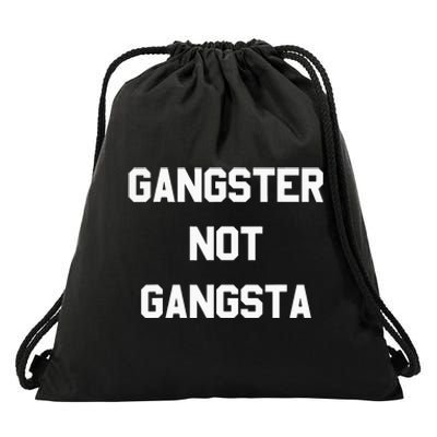 Gangster Not Gangsta funny saying quote Drawstring Bag