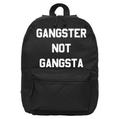 Gangster Not Gangsta funny saying quote 16 in Basic Backpack