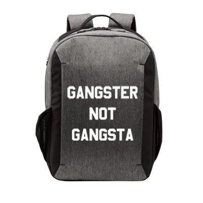 Gangster Not Gangsta funny saying quote Vector Backpack