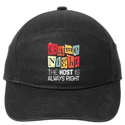 Game Night Host I The Host Is Always Right I Game Night 7-Panel Snapback Hat