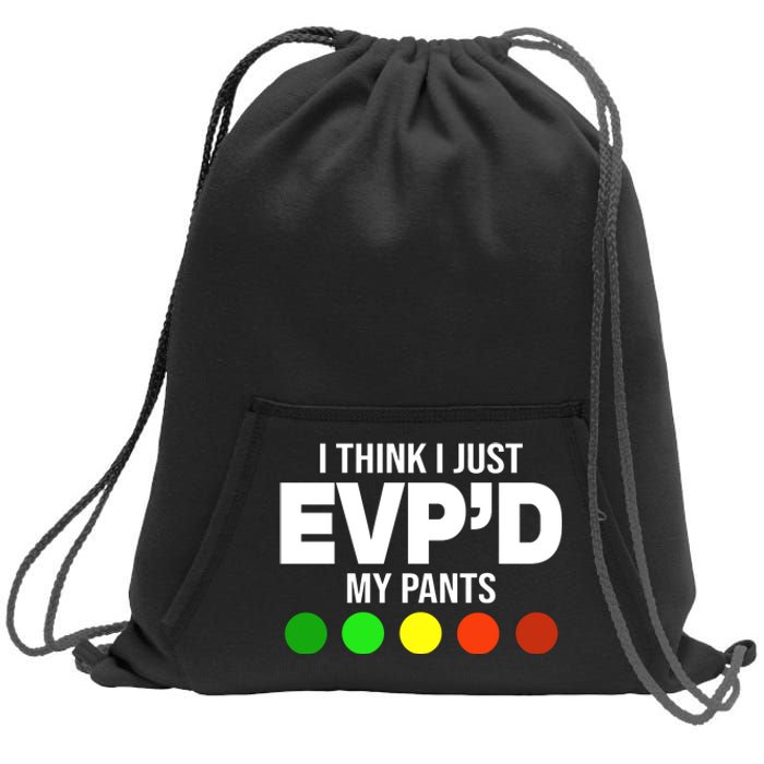 Greg Newkirk I Think I Just Evpd My Pants Sweatshirt Cinch Pack Bag