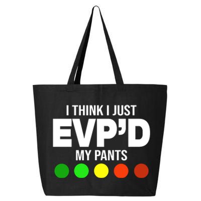 Greg Newkirk I Think I Just Evpd My Pants 25L Jumbo Tote