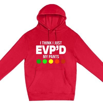 Greg Newkirk I Think I Just Evpd My Pants Premium Pullover Hoodie