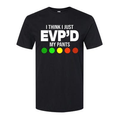 Greg Newkirk I Think I Just Evpd My Pants Softstyle CVC T-Shirt