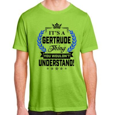 Gertrude Name Its' A Gertrude Thing You Wouldn't Understand Adult ChromaSoft Performance T-Shirt