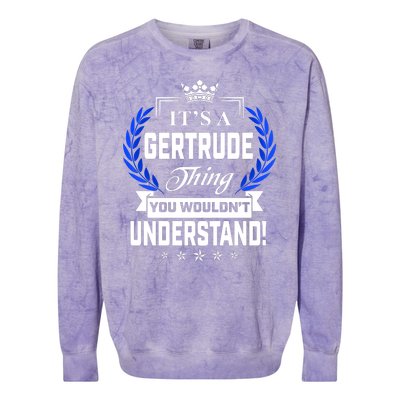 Gertrude Name Its' A Gertrude Thing You Wouldn't Understand Colorblast Crewneck Sweatshirt