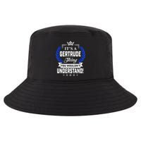 Gertrude Name Its' A Gertrude Thing You Wouldn't Understand Cool Comfort Performance Bucket Hat