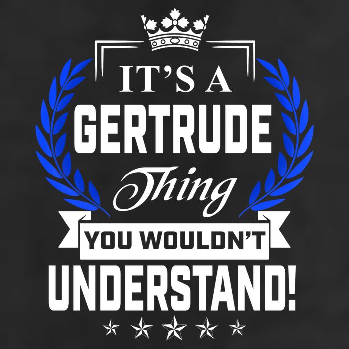 Gertrude Name Its' A Gertrude Thing You Wouldn't Understand Cool Comfort Performance Bucket Hat