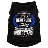 Gertrude Name Its' A Gertrude Thing You Wouldn't Understand Doggie Tank