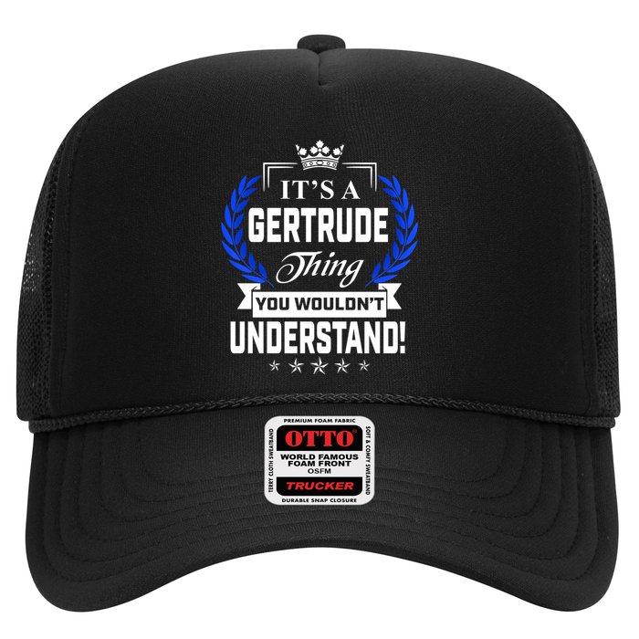 Gertrude Name Its' A Gertrude Thing You Wouldn't Understand Trucker Hat