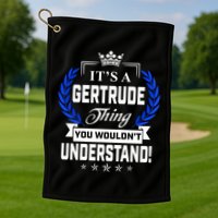 Gertrude Name Its' A Gertrude Thing You Wouldn't Understand Golf Towel