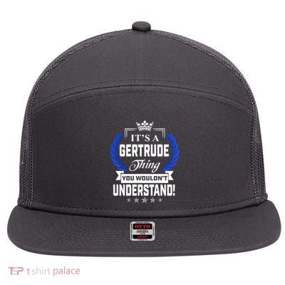 Gertrude Name Its' A Gertrude Thing You Wouldn't Understand 7 Panel Mesh Trucker Snapback Hat