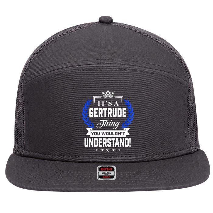 Gertrude Name Its' A Gertrude Thing You Wouldn't Understand 7 Panel Mesh Trucker Snapback Hat