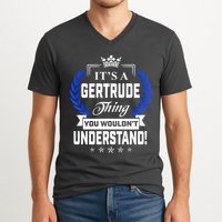 Gertrude Name Its' A Gertrude Thing You Wouldn't Understand V-Neck T-Shirt