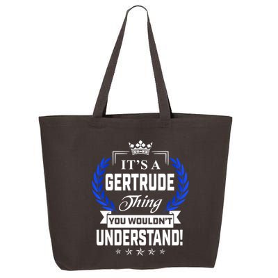 Gertrude Name Its' A Gertrude Thing You Wouldn't Understand 25L Jumbo Tote
