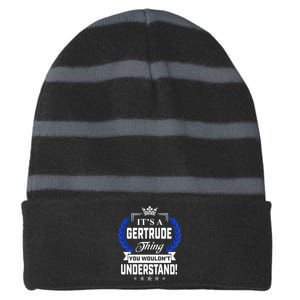 Gertrude Name Its' A Gertrude Thing You Wouldn't Understand Striped Beanie with Solid Band