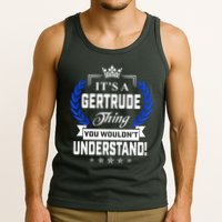 Gertrude Name Its' A Gertrude Thing You Wouldn't Understand Tank Top