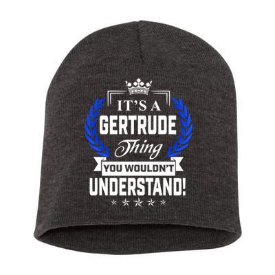 Gertrude Name Its' A Gertrude Thing You Wouldn't Understand Short Acrylic Beanie