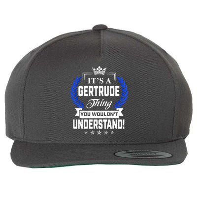 Gertrude Name Its' A Gertrude Thing You Wouldn't Understand Wool Snapback Cap