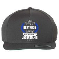 Gertrude Name Its' A Gertrude Thing You Wouldn't Understand Wool Snapback Cap