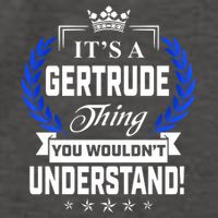 Gertrude Name Its' A Gertrude Thing You Wouldn't Understand Vector Backpack