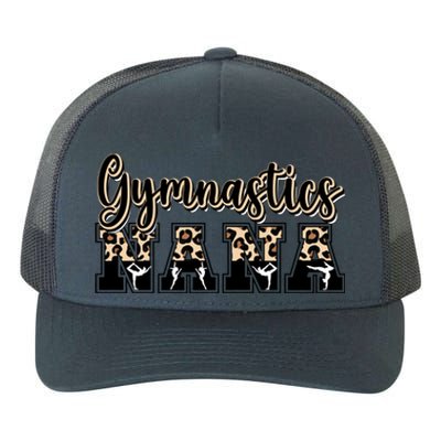 Gymnastics Nana Leopard Grandma Nana Of A Gymnast Nana Meaningful Gift Yupoong Adult 5-Panel Trucker Hat