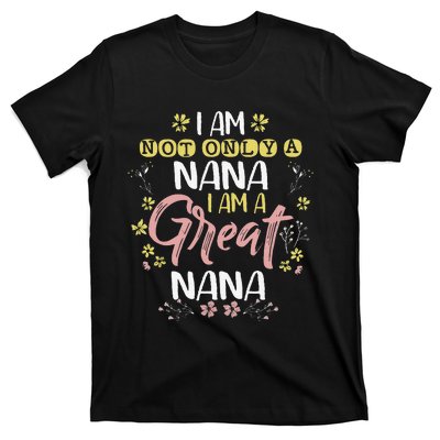 Great Nana Mom Grandmother Mother's Day Funny T-Shirt