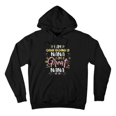 Great Nana Mom Grandmother Mother's Day Funny Tall Hoodie