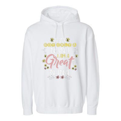 Great Nana Mom Grandmother Mother's Day Funny Garment-Dyed Fleece Hoodie