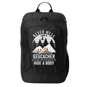 Geocaching Never Mess With Geocacher Geocaching City Backpack