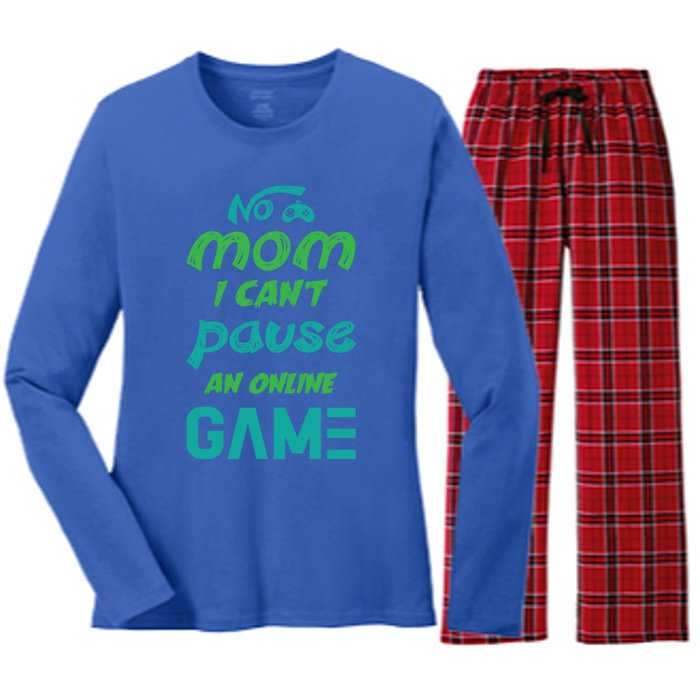 Gaming No Mom I Cant Pause An Online Game Gift Women's Long Sleeve Flannel Pajama Set 