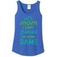 Gaming No Mom I Cant Pause An Online Game Gift Ladies Essential Tank