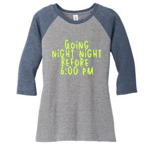 Going Night Night Before 6 Pm Halloween Women's Tri-Blend 3/4-Sleeve Raglan Shirt