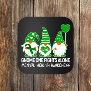 Gnome One Fights Alone Mental Health Awareness Coaster