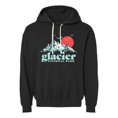 Glacier National Park Vintage 80s Mountains Cute Gift Garment-Dyed Fleece Hoodie
