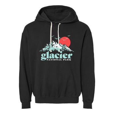 Glacier National Park Vintage 80s Mountains Cute Gift Garment-Dyed Fleece Hoodie