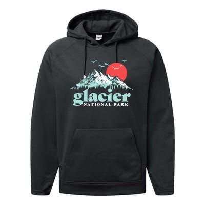 Glacier National Park Vintage 80s Mountains Cute Gift Performance Fleece Hoodie