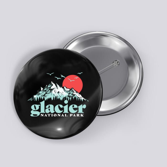 Glacier National Park Vintage 80s Mountains Cute Gift Button