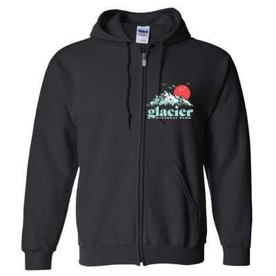 Glacier National Park Vintage 80s Mountains Cute Gift Full Zip Hoodie