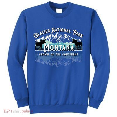 Glacier National Park Montana Hiking Moose Camping Souvenir Gift Tall Sweatshirt